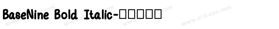 BaseNine Bold Italic字体转换